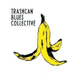 Trashcan Blues Collective
